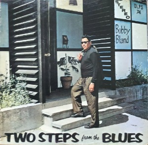 BOBBY BLAND - TWO STEPS FROM THE BLUES (&quot;조용필의 님이여 Lead Me On 원곡&quot;)