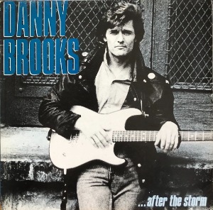 DANNY BROOKS - ...AFTER THE STORM