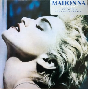 MADONNA - True Blue (&quot;LIVE TO TELL/PAPA DON&#039;T PREACH&quot;)
