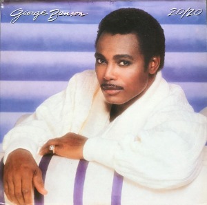 GEORGE BENSON - 20/20 (NOTHING&#039;S GONNA CHANGE MY LOVE FOR YOU)