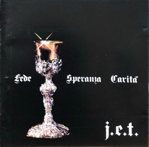 J.E.T. - FEDE, SPERANZA, CARITA (CD)