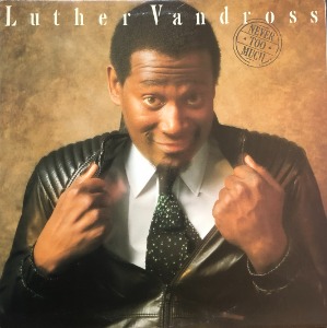 LUTHER VANDROSS - NEVER TOO MUCH (&quot;81 US  Epic ‎FE 37451&quot;)