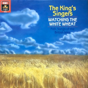THE KING&#039;S SINGERS - Watching The White Wheat / Folk Song Of The British Isles