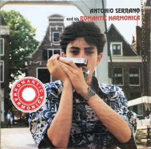 ANTONIO SERRANO - ANTONIO SERRANO &amp; HIS ROMANTIC HARMONICA (미개봉/PROMO SAMPLE RECORD)