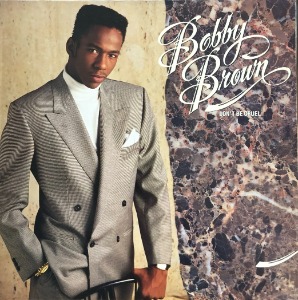 BOBBY BROWN - DON&#039;T BE CRUEL