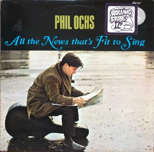 PHIL OCHS - All The News That&#039;s Fit To Sing (88 US  Carthage CGLP 4427) &quot;Edgar Allan Poe -The Bells 의 곡과 Woody Guthrie 헌정 곡등...&quot;