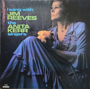 ANITA KERR / Anita Kerr Singers - I Sang With Jim Reeves (&quot;대한항공 CF곡&quot;)