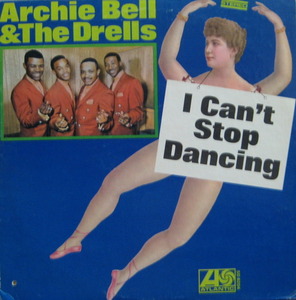 ARCHIE BELL &amp; THE DRELLS - I CAN&#039;T STOP DANCING