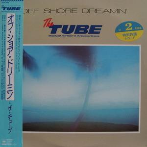 TUBE - OFF SHORE DREAMIN
