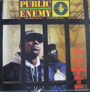 PUBLIC ENEMY - IT TAKES A NATION OF MILLIONS TO HOLD US BACK