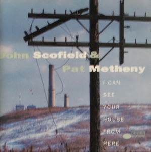John Scofield &amp; Pat Metheny - I Can See Your House From Here (CD)