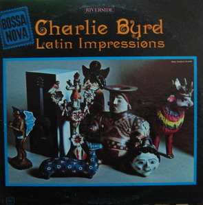CHARLIE BYRD - Latin Impressions Bossa Nova