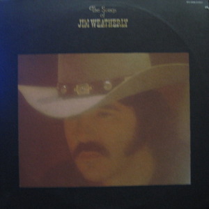 JIM WEATHERLY - THE SONGS OF JIM WEATHERLY (&quot;1974 SSW FOLK&quot;)