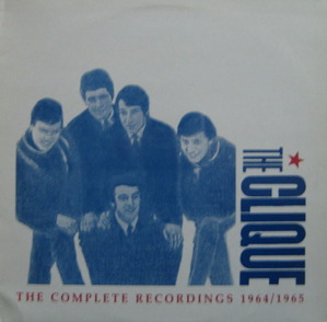 THE CLIQUE - The Complete Recordings 1964/1965 