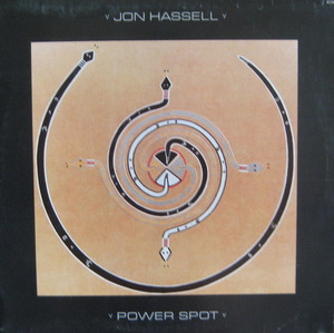 JON HASSELL - POWER SPOT