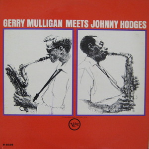 GERRY MULLIGAN - Gerry Mulligan Meets Johnny Hodges