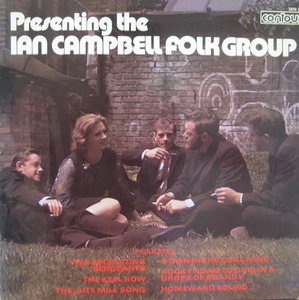IAN CAMPBELL - PRESENTING THE IAN CAMPBELL FOLK GROUP 