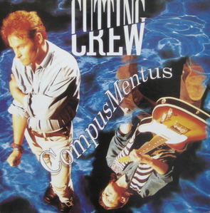 CUTTING CREW - Compus Mentus 