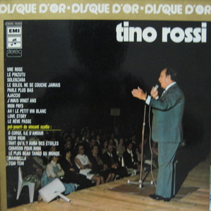 TINO ROSSI - LE DISQUE D&#039;OR DE TINO ROSSI