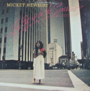 MICKEY NEWBURY - His Eye Is On The Sparrow