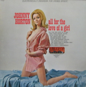 JOHNNY HORTON -  All For The Love Of A Girl 