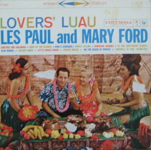 LES PAUL and MARY FORD - LOVERS&#039; LUAU