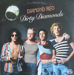 DIAMOND REO - DIRTY DIAMONDS 