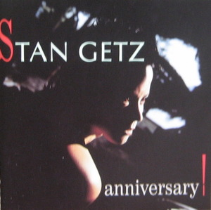 Stan Getz - Anniversary (CD)