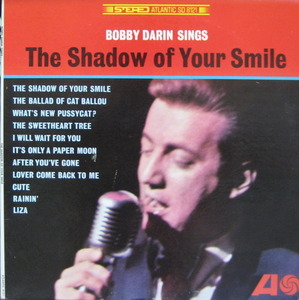 BOBBY DARIN - The Shdows of Your Smile