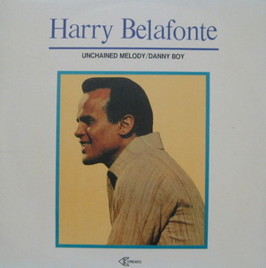 HARRY BELAFONTE - UNCHAINED MELODY/DANNY BOY