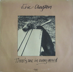 ERIC CLAPTON - THERE&#039;S ONE IN EVERY CROWD 