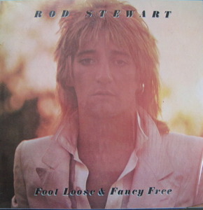 ROD STEWART - FOOL LOOSE &amp; FANCY FREE
