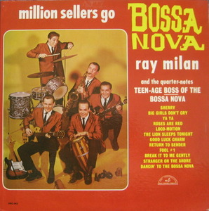 RAY MILAN AND THE QUARTER NOTES - Million Sellers Go Bossa Nova 