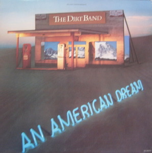 THE DIRT BAND - AN AMERICAN DREAM 