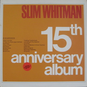 SLIM WHITMAN - 15th ANNIVERSARY ALBUM