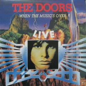 DOORS - Live When the Music&#039;s Over 
