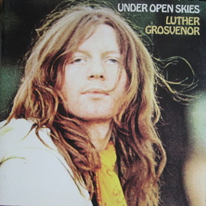 LUTHER GROSVENOR - UNDER OPEN SKIES (&quot;1971 RARE BLUES ROCK PSYCH/Spooky Tooth&quot;)