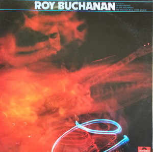 ROY BUCHANAN - ROY BUCHANAN 
