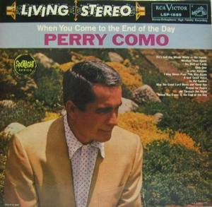 PERRY COMO - When You Come To The End Of The Day