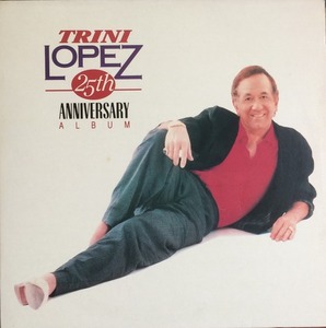 Trini Lopez - 25th anniversary 