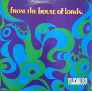 Bam Caruso Psych Comp - From the House of Lords (UK Psych Garage &#039;86)