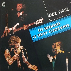 BEE GEES - TO WHOM IT MAY CONCERN 