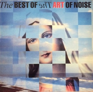 Art Of Noise - The Best Of The Art Of Noise