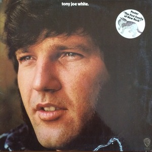 TONY JOE WHITE - Tony Joe White (&quot;Folk Rock, Singer-Songwriter&quot;) 