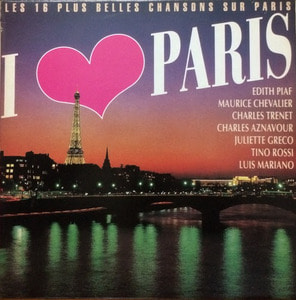 I Love Paris - Les 16 Plus Belles Chansons Sur Paris