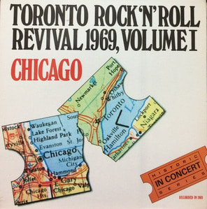 Chicago - Toronto Rock &#039;n&#039; Roll Revival 1969, Vol.I