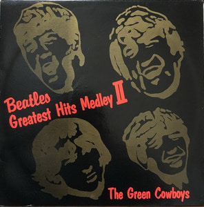 GREEN COWBOYS - BEATLES GREATEST HITS MEDLEY 2