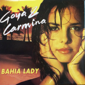 GOYA &amp; CARMINA - BAHIA LADY