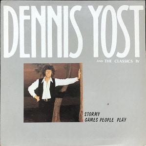DENNIS YOST AND THE CLASSICS IV - STORMY / GAMES PEOPLE PLAY (&quot;TRACES&quot;)
