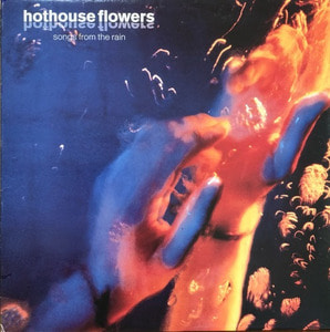 HOTHOUSE FLOWERS - SONGS FROM THE RAIN (해설지)